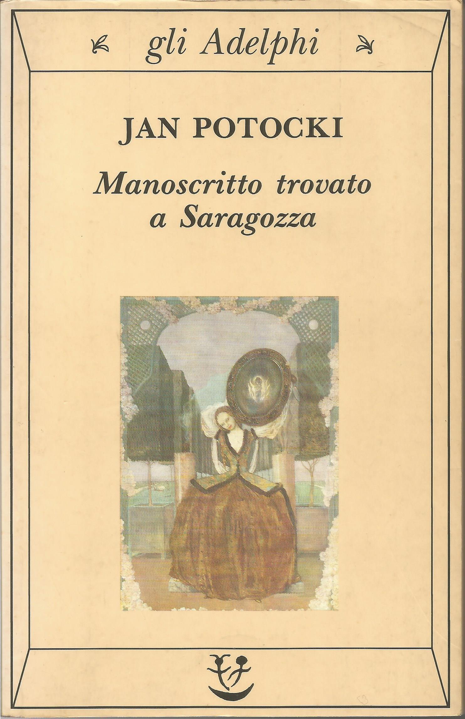 MANOSCRITTO TROVATO A SARAGOZZA, J. Potocki Incipit Genio chi legge